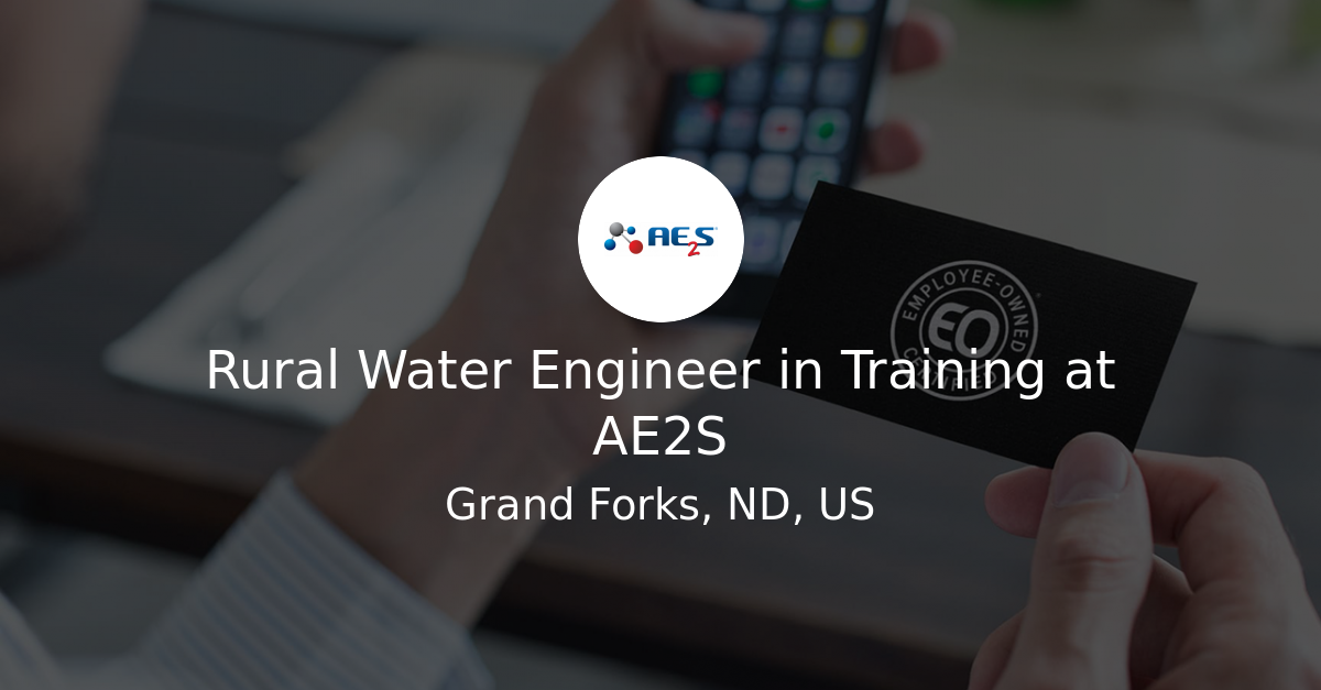 Rural Water Engineer in Training at AE2S - Employee-Owned Jobs